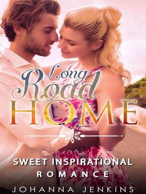 cover image of Long Road Home--Sweet Inspirational Romance